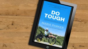 Do Tough - Maria Parker's book about endurance racing and brain cancer
